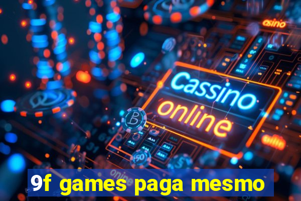 9f games paga mesmo